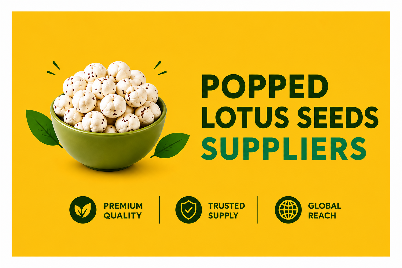 Popped Lotus Seeds Suppliers in India | Bulk Makhana & Fox Nuts